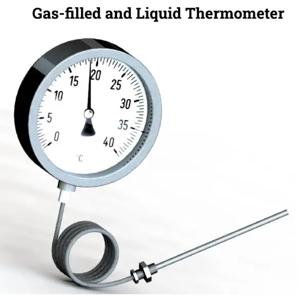 Gas-Filled and Liquid Thermometer