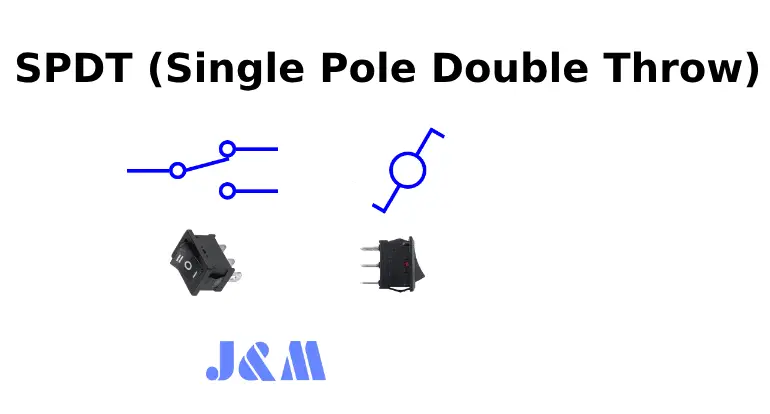 SPDT (Single Pole Double Throw)