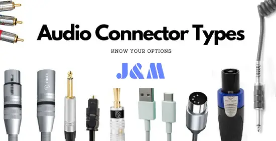 Different Audio Connector Types
