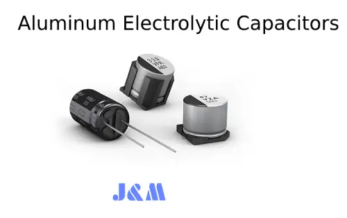 Aluminum Electrolytic Capacitors